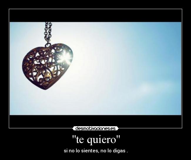 te quiero -