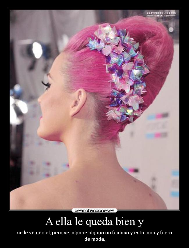 A ella le queda bien y - 