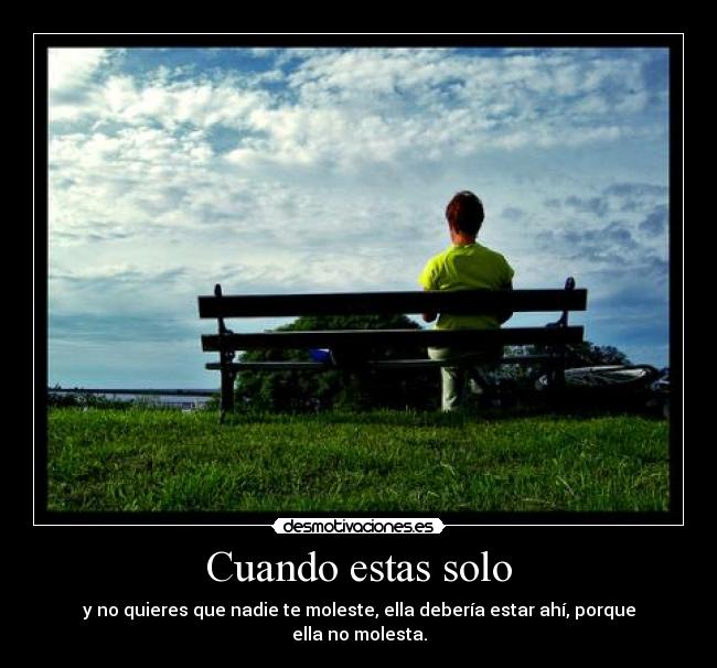 Cuando estas solo -