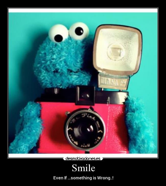 Smile -