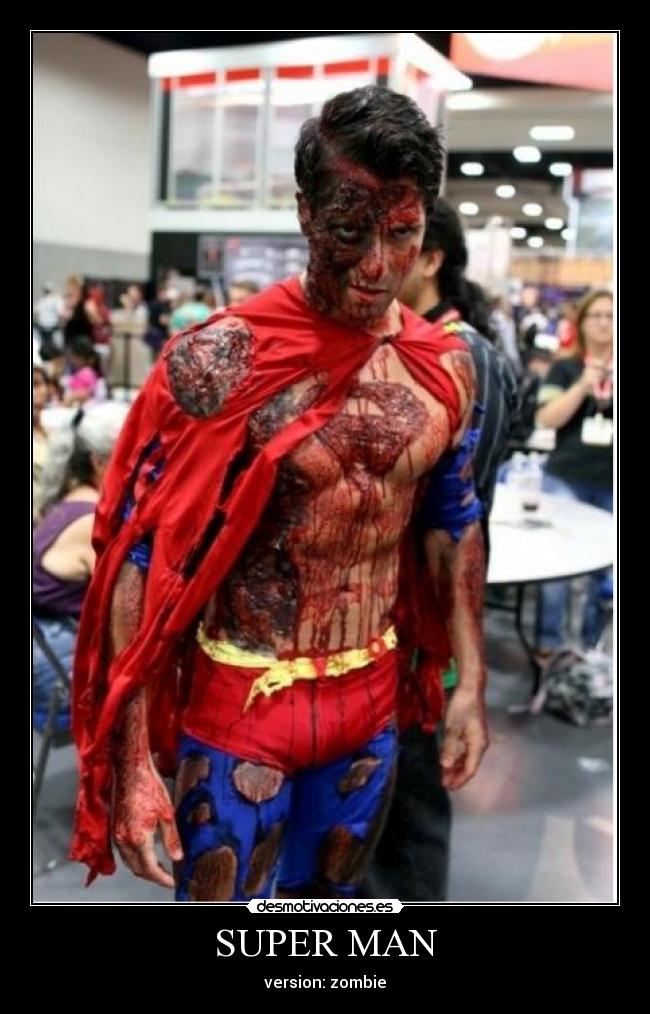 SUPER MAN - version: zombie