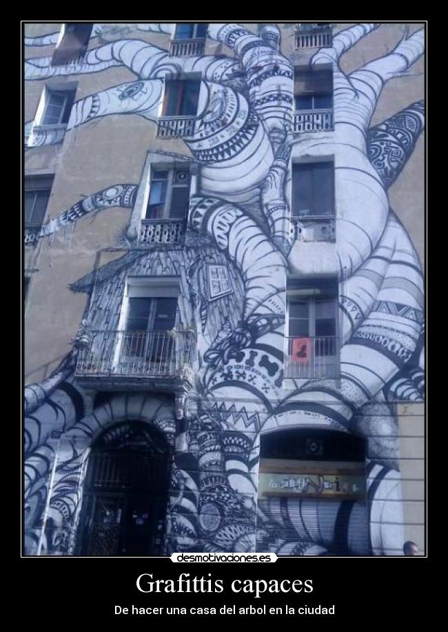 Grafittis capaces - De hacer una casa del arbol en la ciudad