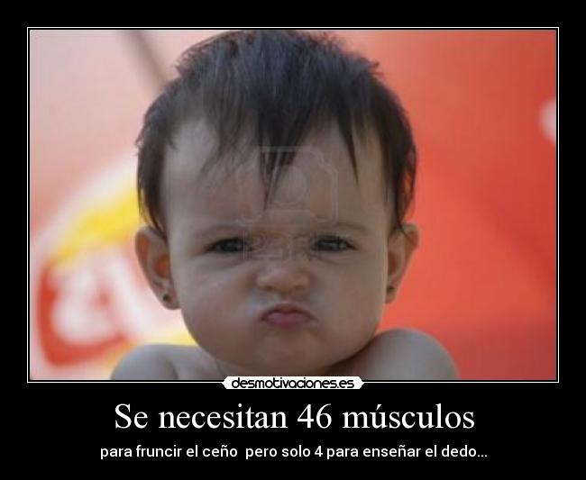 Se necesitan 46 músculos -