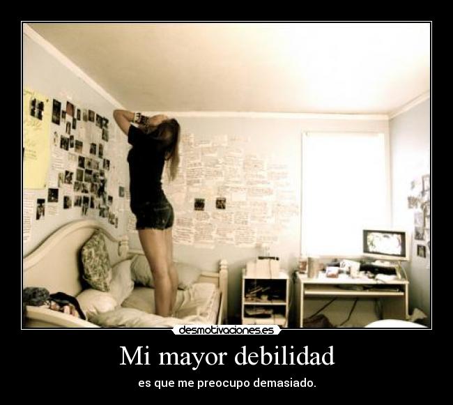 Mi mayor debilidad -