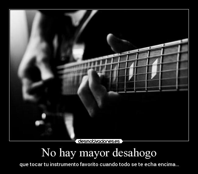 No hay mayor desahogo -