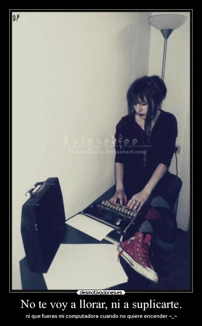 carteles llorar computadora odio amor desmotivaciones