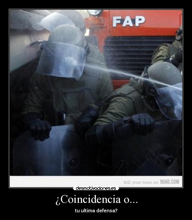 ¿Coincidencia o... - tu ultima defensa?
