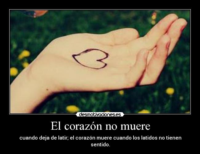 El corazón no muere - 