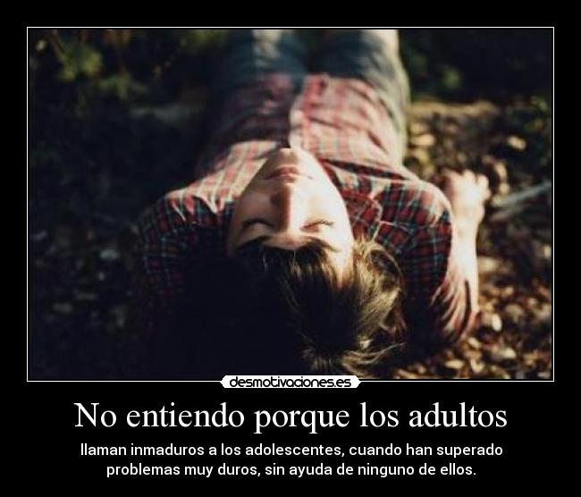 No entiendo porque los adultos -
