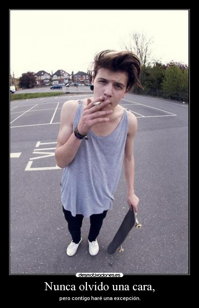 Nunca olvido una cara, -