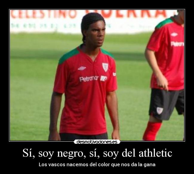 Sí, soy negro, sí, soy del athletic - Los vascos nacemos del color que nos da la gana