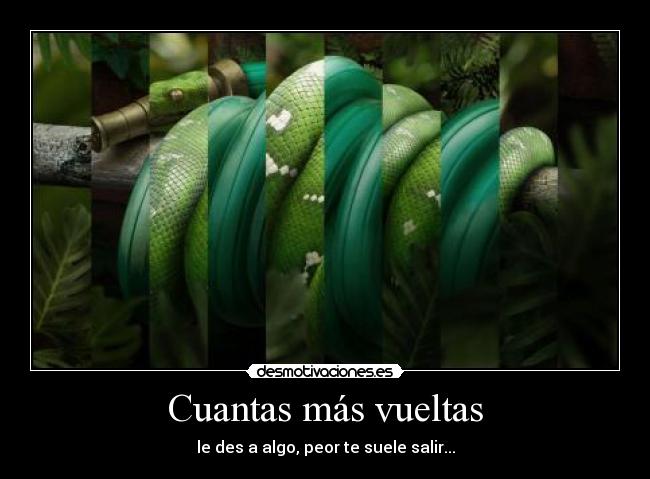 Cuantas más vueltas -