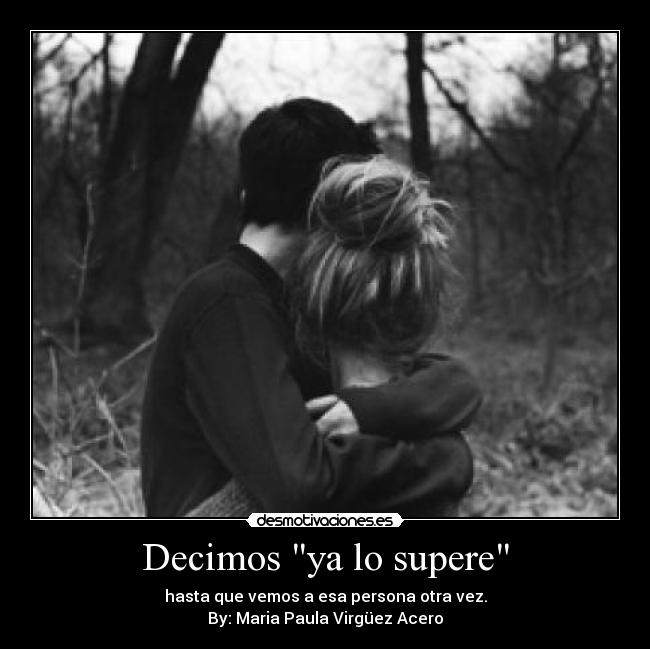 Decimos ya lo supere -