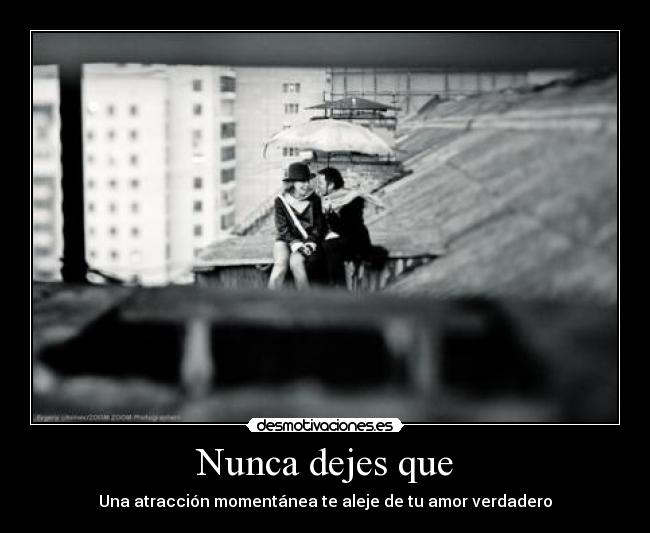 Nunca dejes que - 