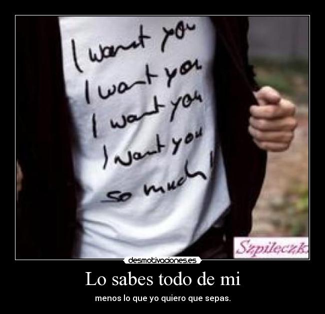 Lo sabes todo de mi - 