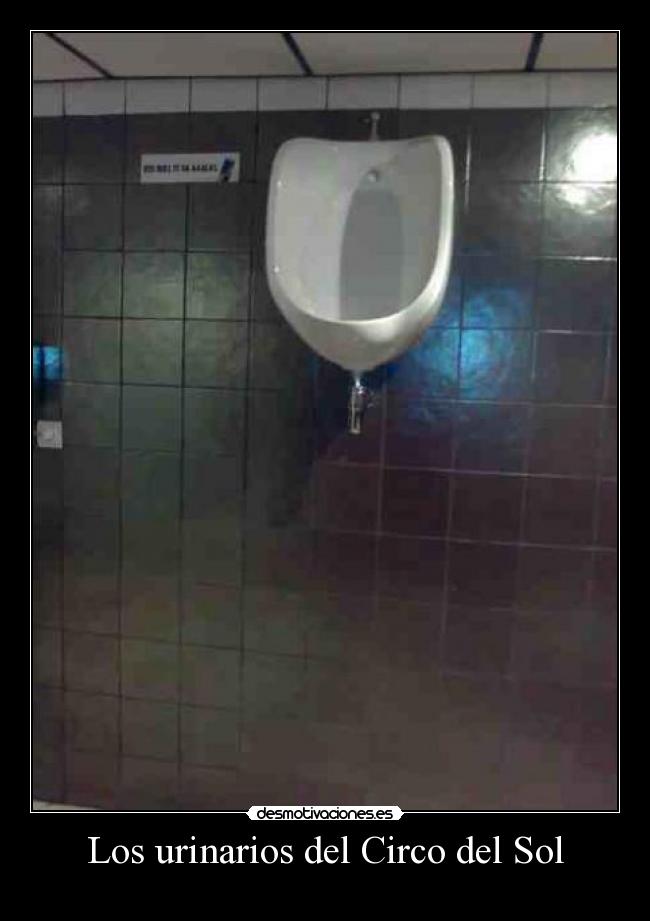 Los urinarios del Circo del Sol - 