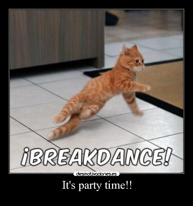 Its party time!! -