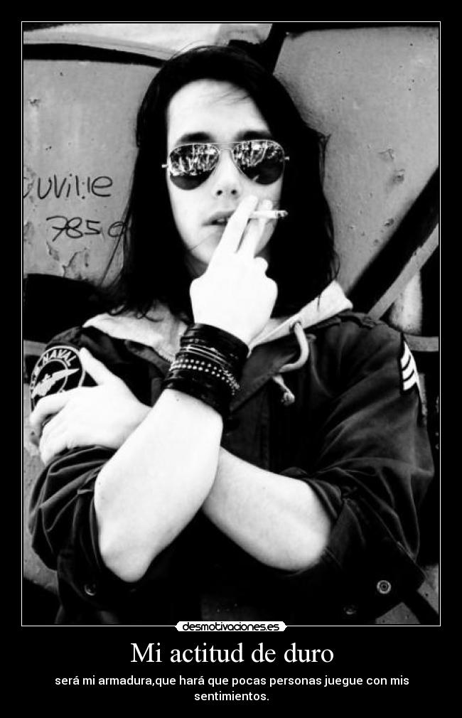 Mi actitud de duro - 