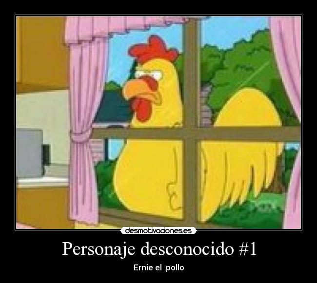 Personaje desconocido #1 - Ernie el  pollo