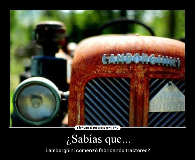 ¿Sabías que... - Lamborghini comenzó fabricando tractores?