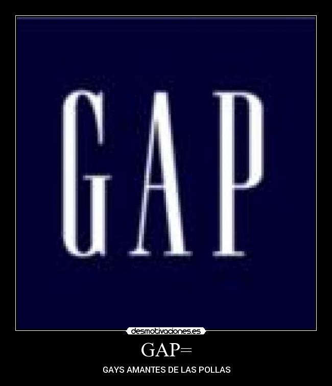 GAP= -