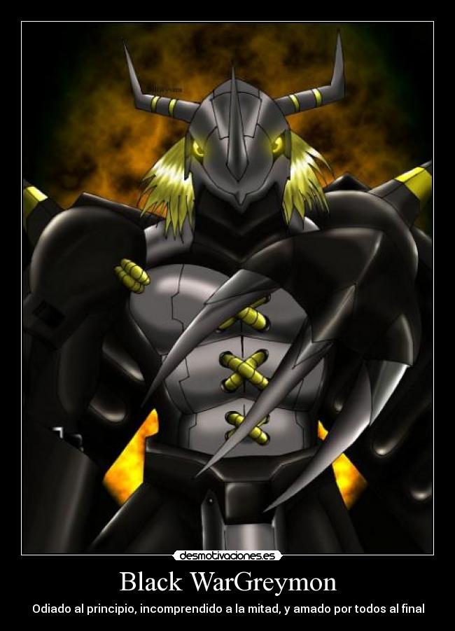 Black WarGreymon - Odiado al principio, incomprendido a la mitad, y amado por todos al final