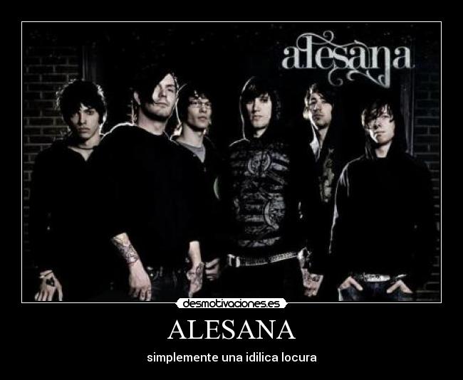 ALESANA - simplemente una idilica locura