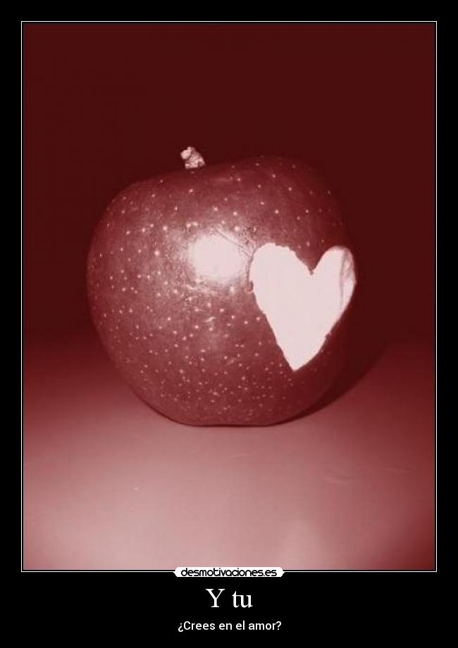 Y tu - ¿Crees en el amor?