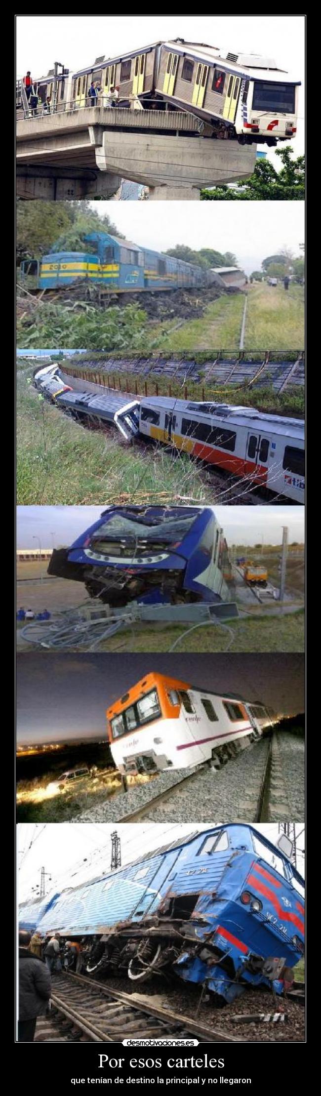 Por esos carteles - que tenían de destino la principal y no llegaron
