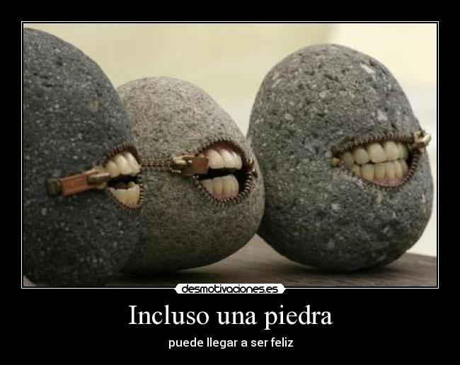 Incluso una piedra - 