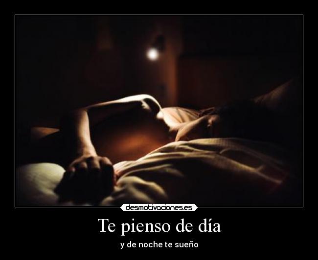 Te pienso de día -