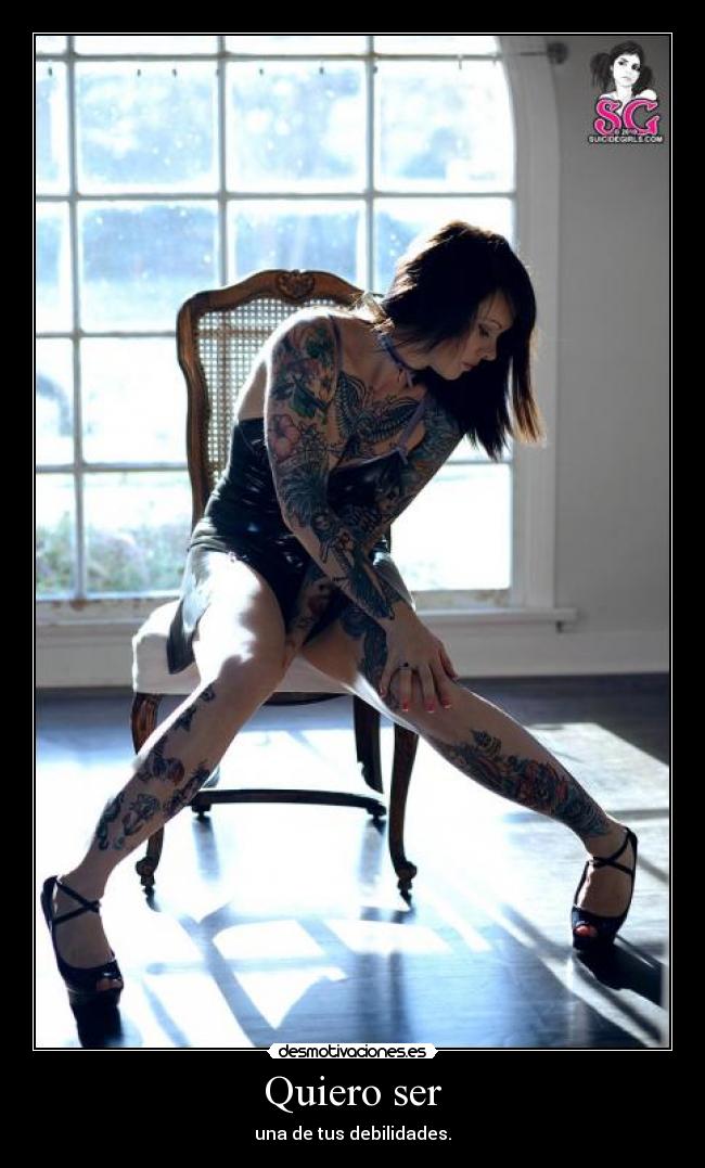 Quiero ser - una de tus debilidades.