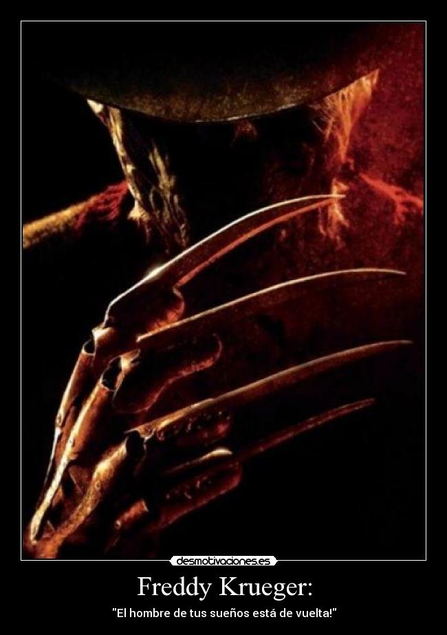 Freddy Krueger: - 