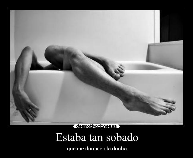 Estaba tan sobado -