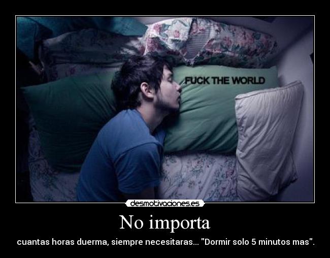 No importa -