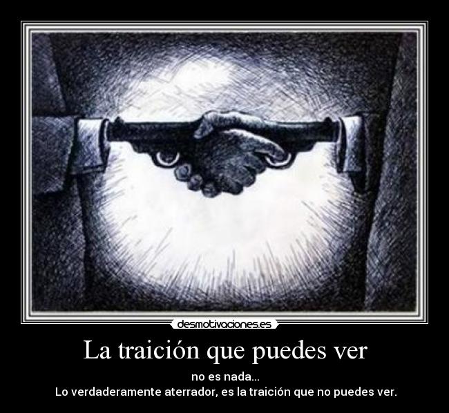 La traición que puedes ver -