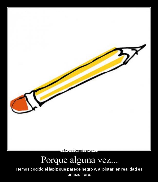 Porque alguna vez... -