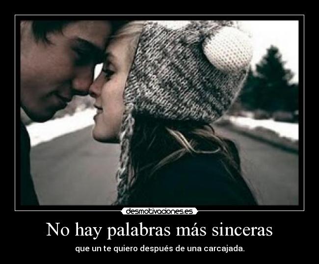 No hay palabras más sinceras - 
