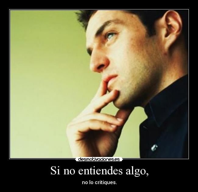 Si no entiendes algo, -