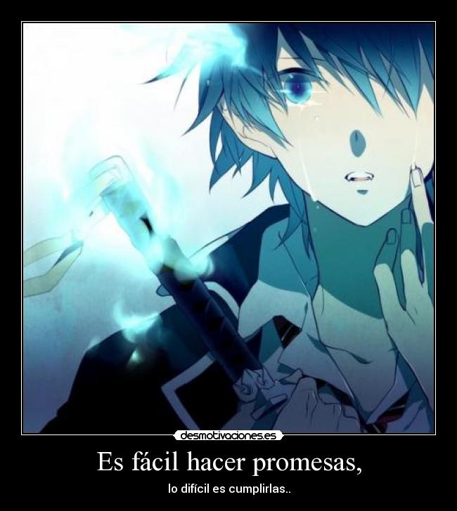 Es fácil hacer promesas, - 