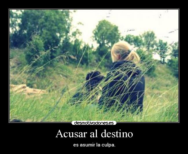Acusar al destino - 