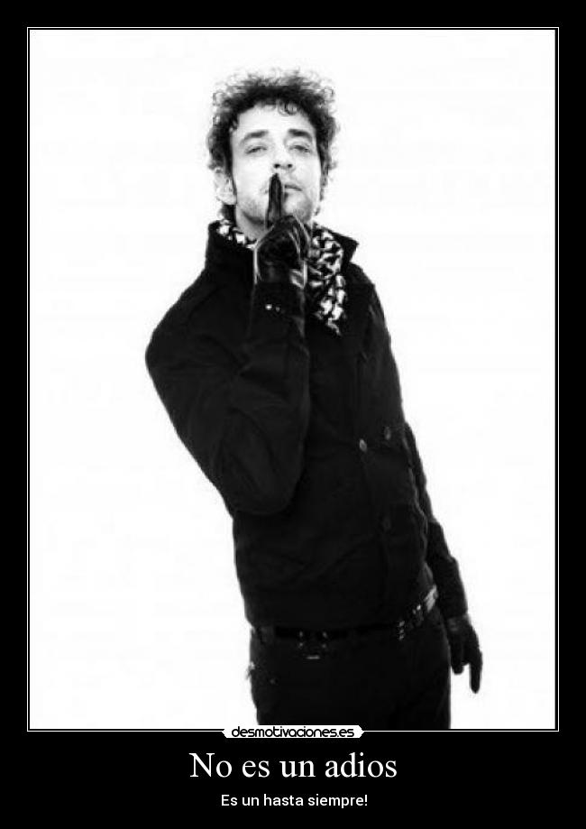 No es un adios - Es un hasta siempre!