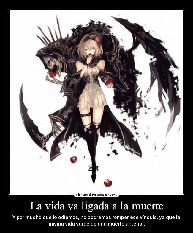 La vida va ligada a la muerte -