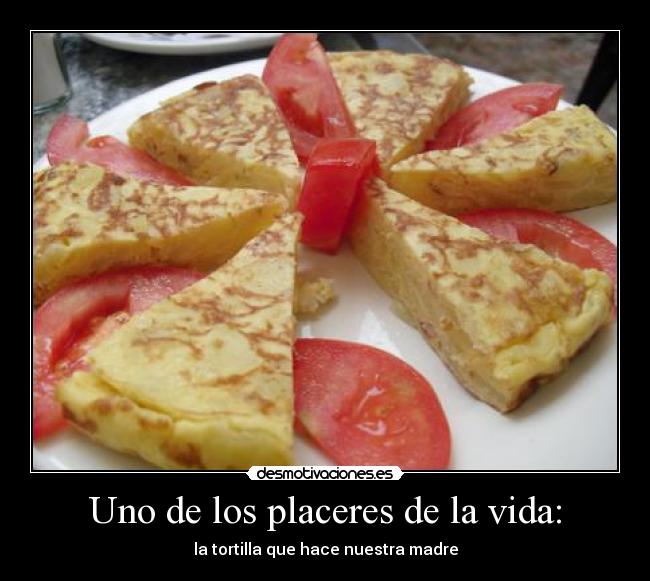 Uno de los placeres de la vida: -