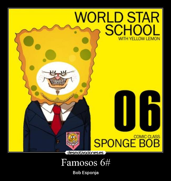 Famosos 6# -