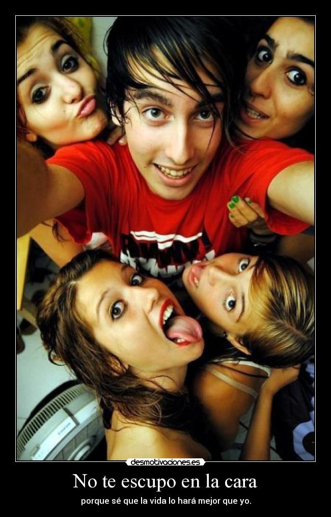 No te escupo en la cara - 