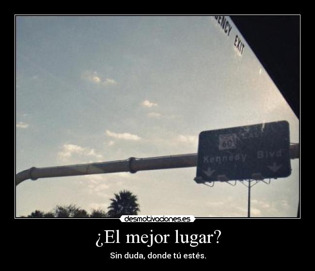 ¿El mejor lugar? - 