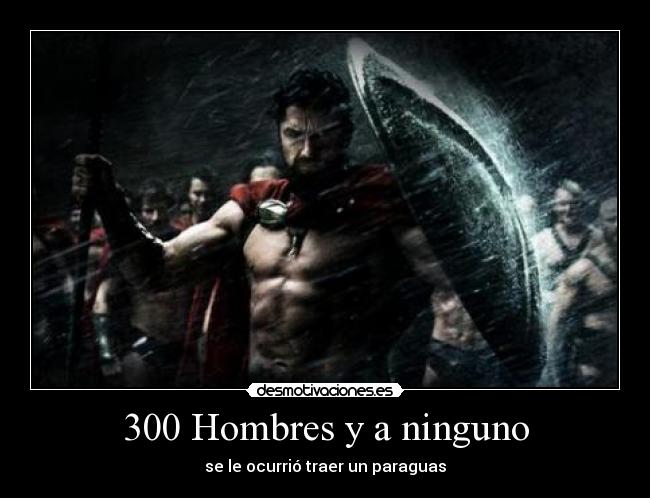 carteles 300 desmotivaciones