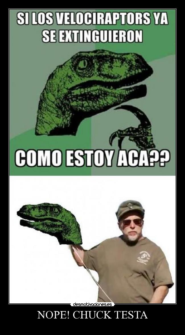 carteles philosoraptor chuck testa desmotivaciones