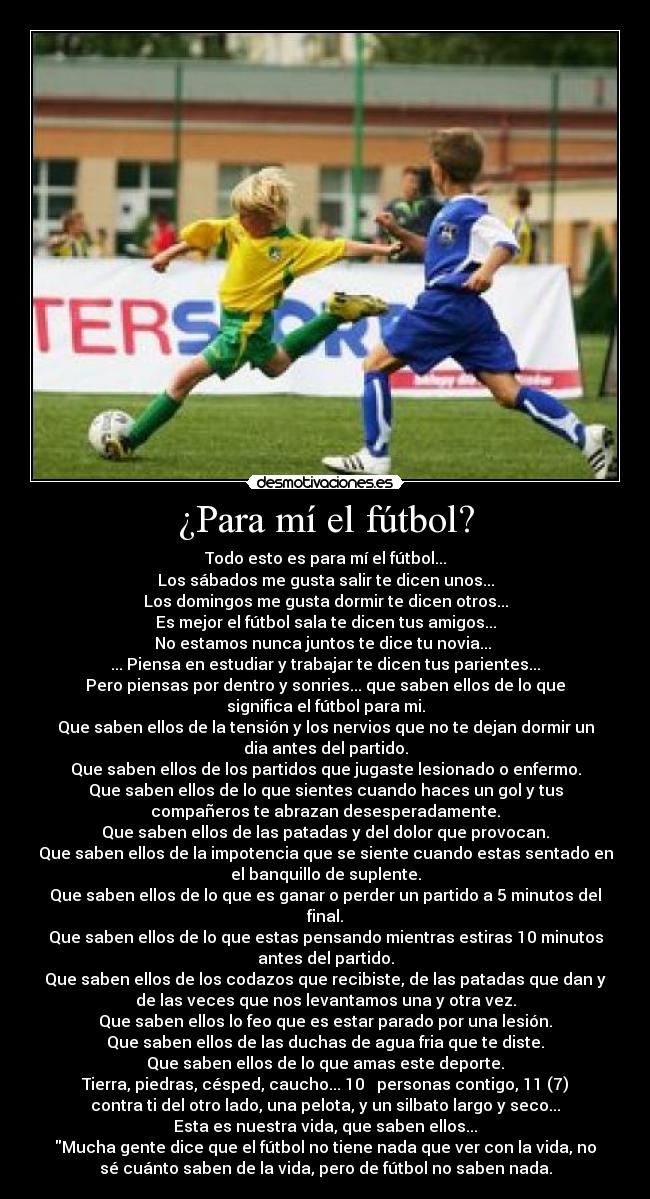 ¿Para mí el fútbol? -